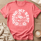 Doing My Best Flamingo - T-Shirt