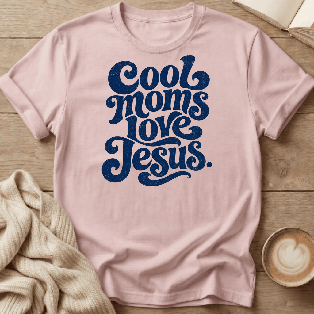 Cool Moms Love Jesus T-Shirt