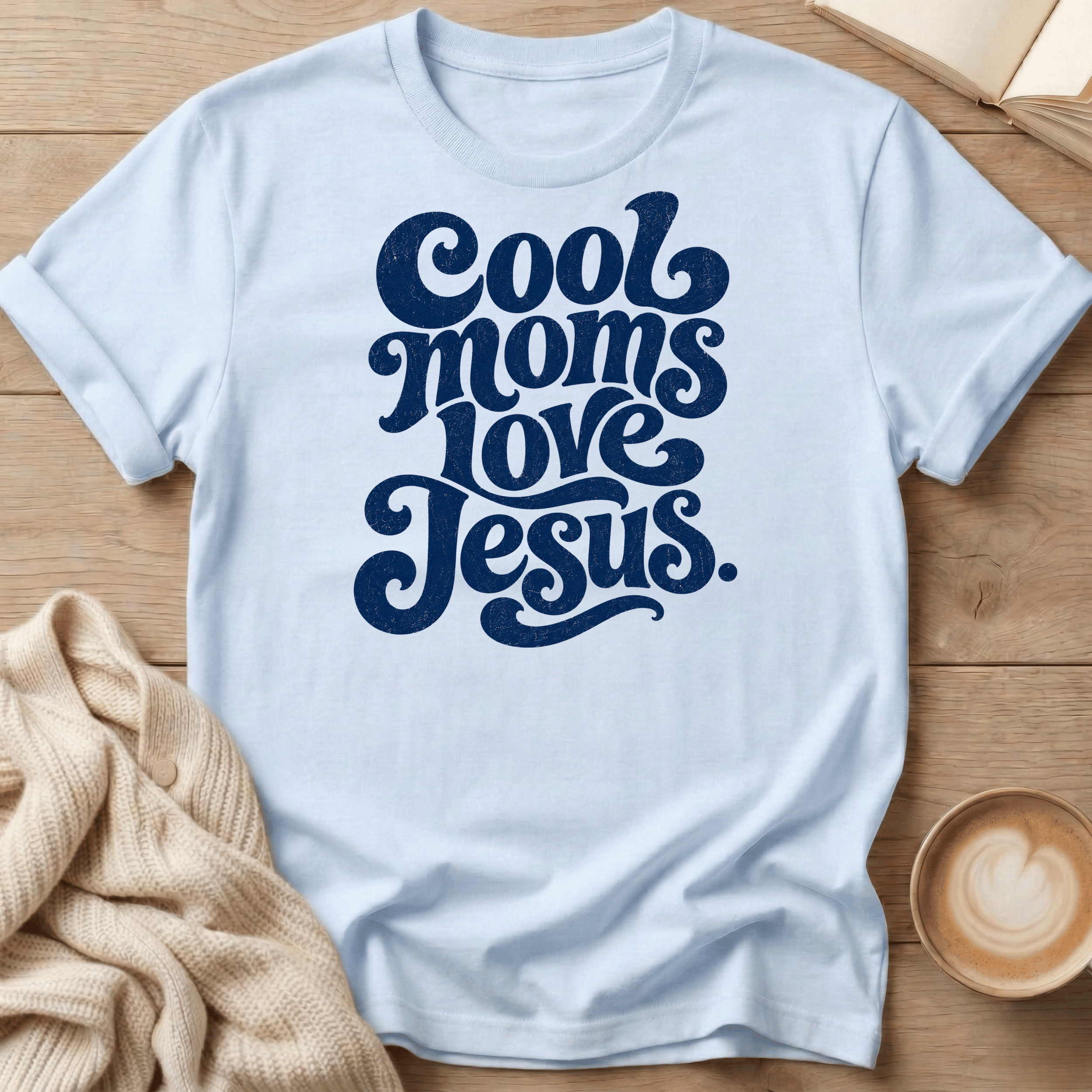 Cool Moms Love Jesus T-Shirt