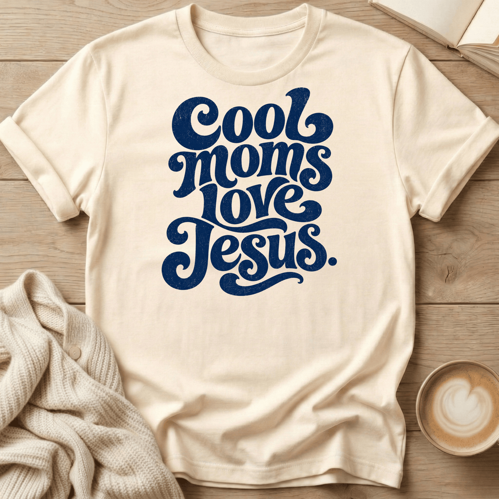 Cool Moms Love Jesus T-Shirt