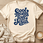 Cool Moms Love Jesus T-Shirt