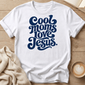 Cool Moms Love Jesus T-Shirt