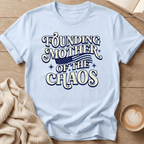Founding Mother of the Chaos T-Shirt