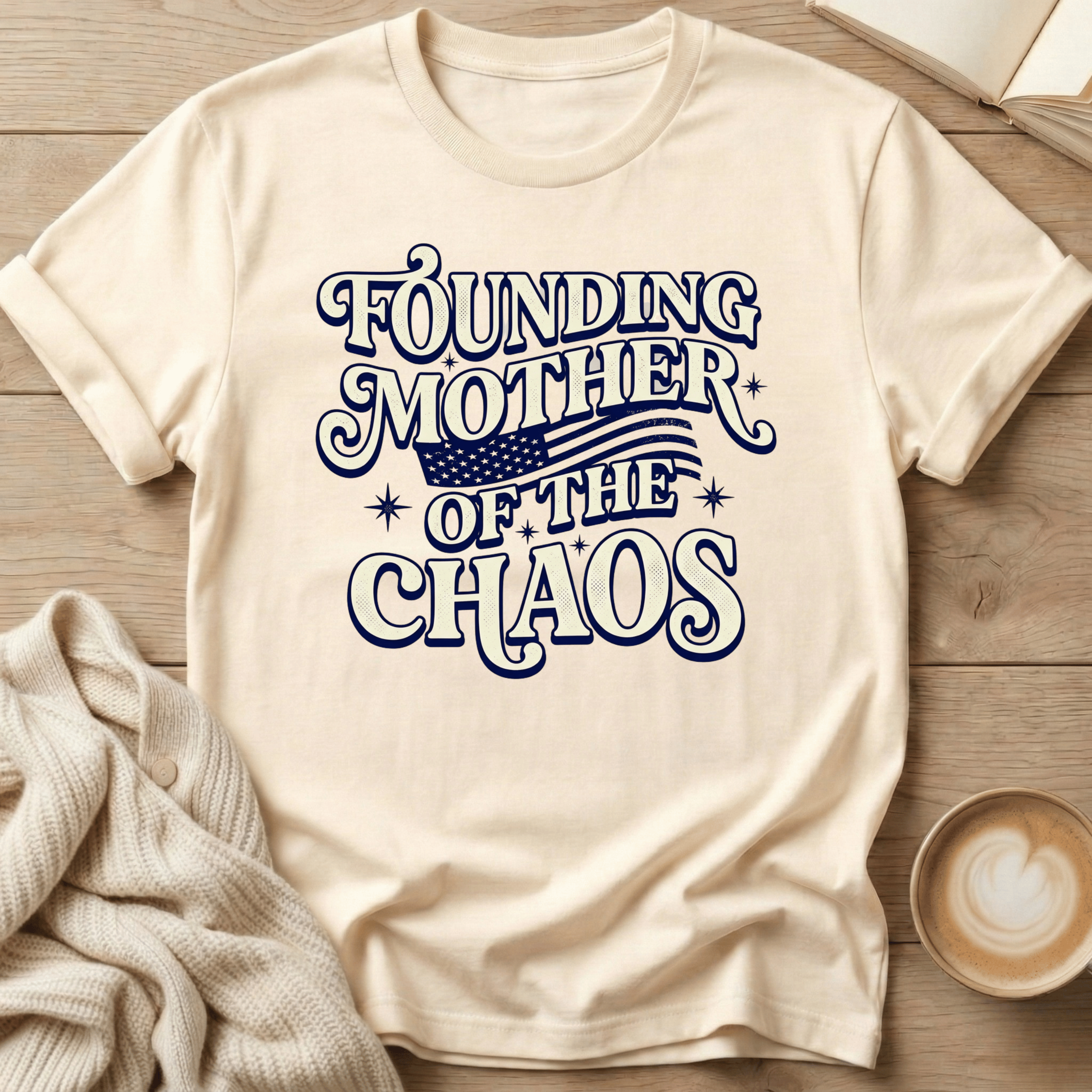 Founding Mother of the Chaos T-Shirt