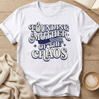 Founding Mother of the Chaos T-Shirt