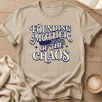 Founding Mother of the Chaos T-Shirt
