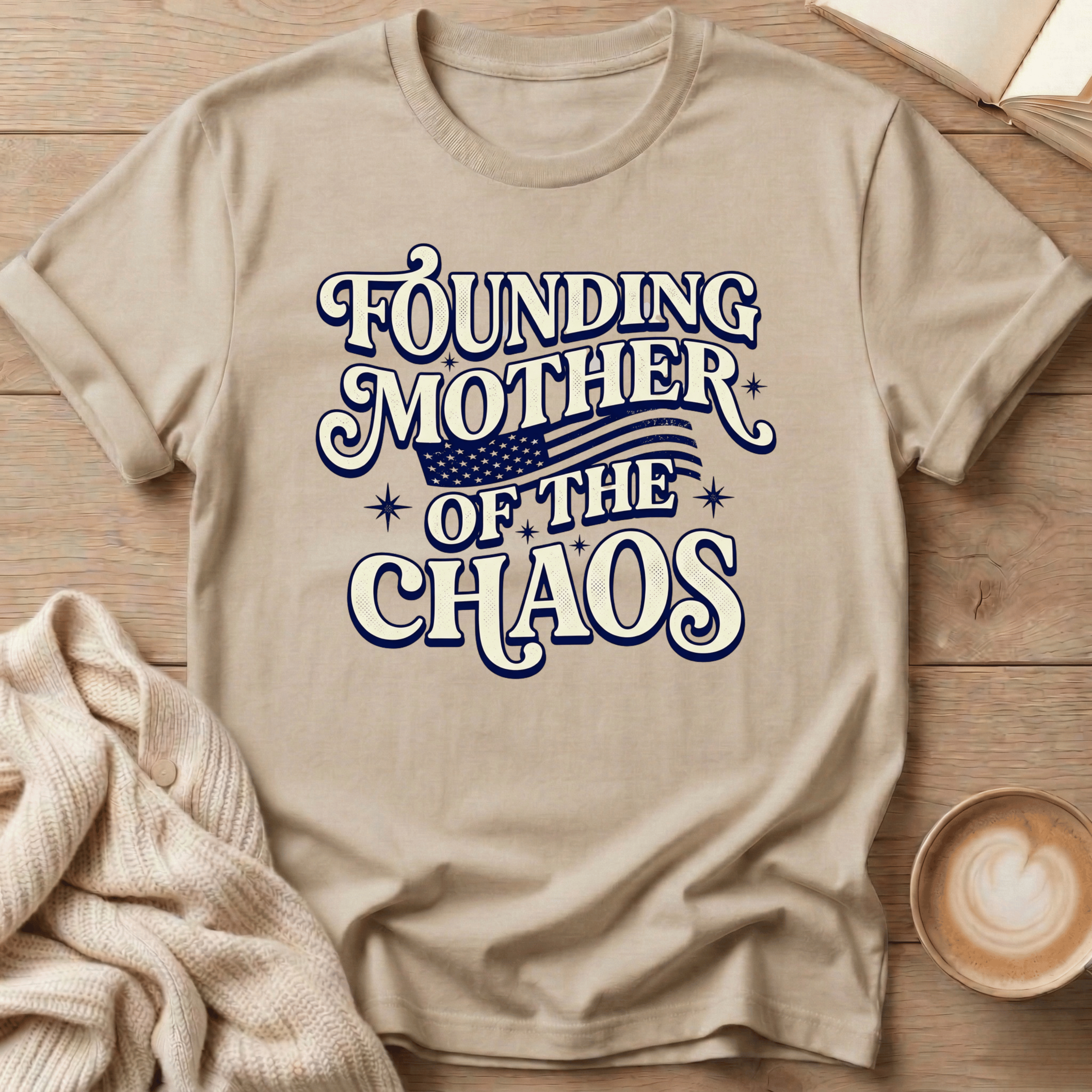 Founding Mother of the Chaos T-Shirt