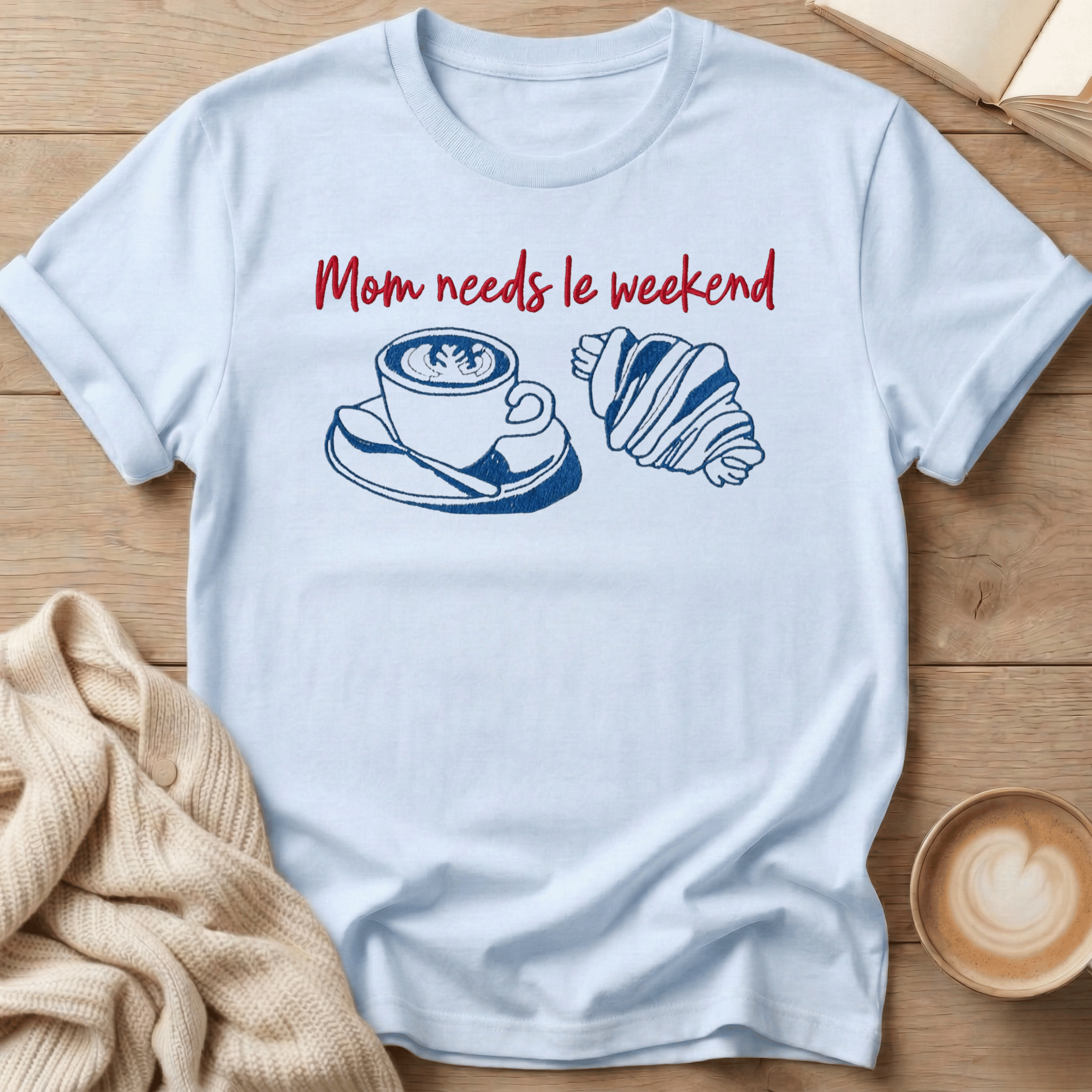 Mama Needs Le Weekend T-Shirt