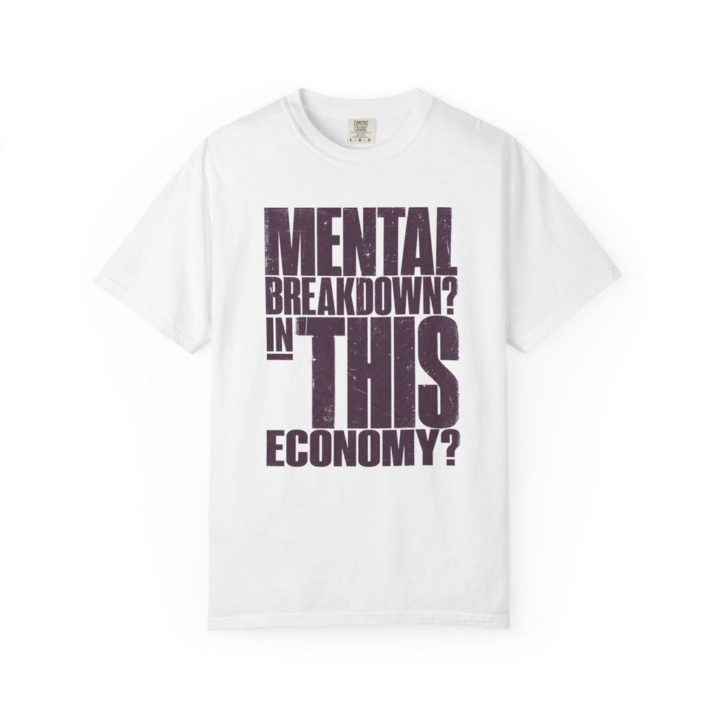 Mental Breakdown_ T-Shirt