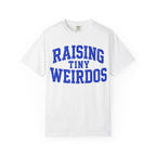 Raising Tiny Weirdos T-Shirt