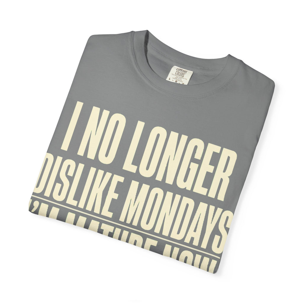 I'm Mature Now T-Shirt