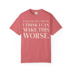 Make Things Worse T-Shirt