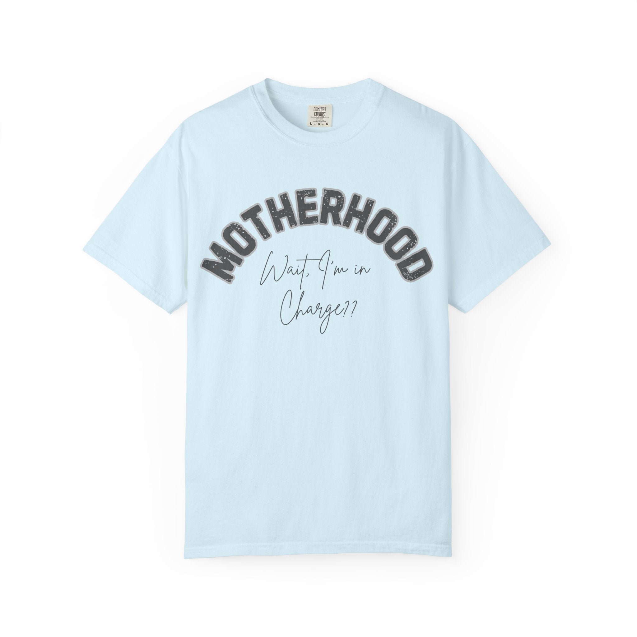 Motherhood - Wait, I'm in Charge