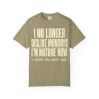 I'm Mature Now T-Shirt