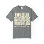 I'm Mature Now T-Shirt