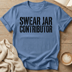 Swear Jar Contributor T-Shirt