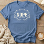 Nope Not Today T-Shirt