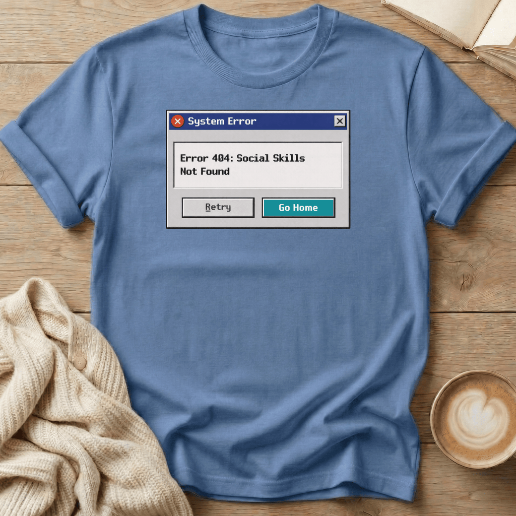 Error 404 Social Skills Not Found T-Shirt