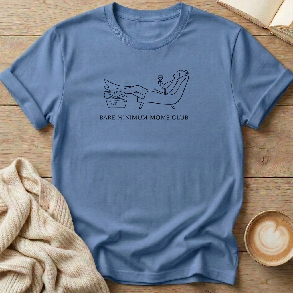 Lounge Chair Bare Minimum Moms Club T-Shirt