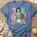 Everything is Fine T-Shirt