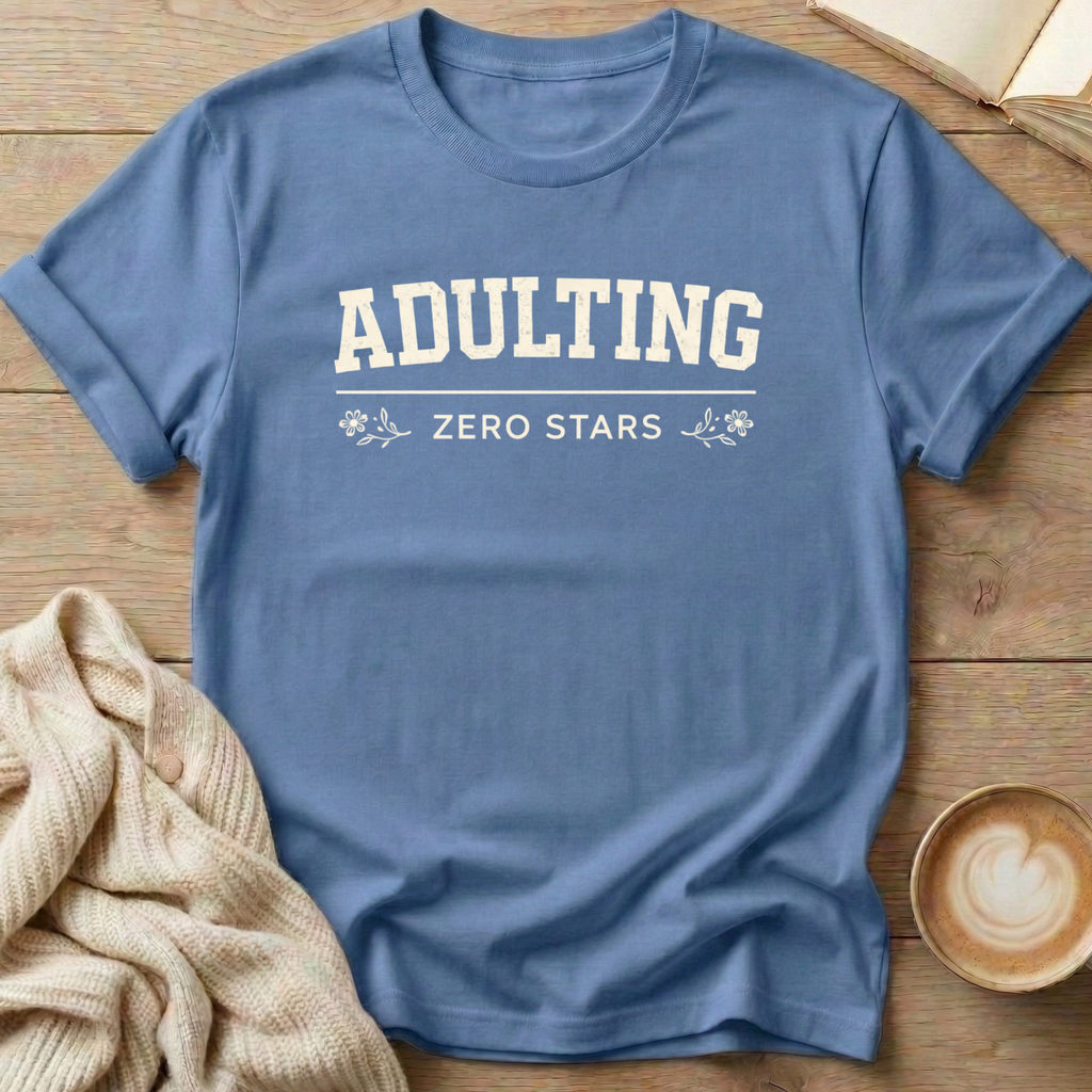 Adulting Zero Stars T-Shirt