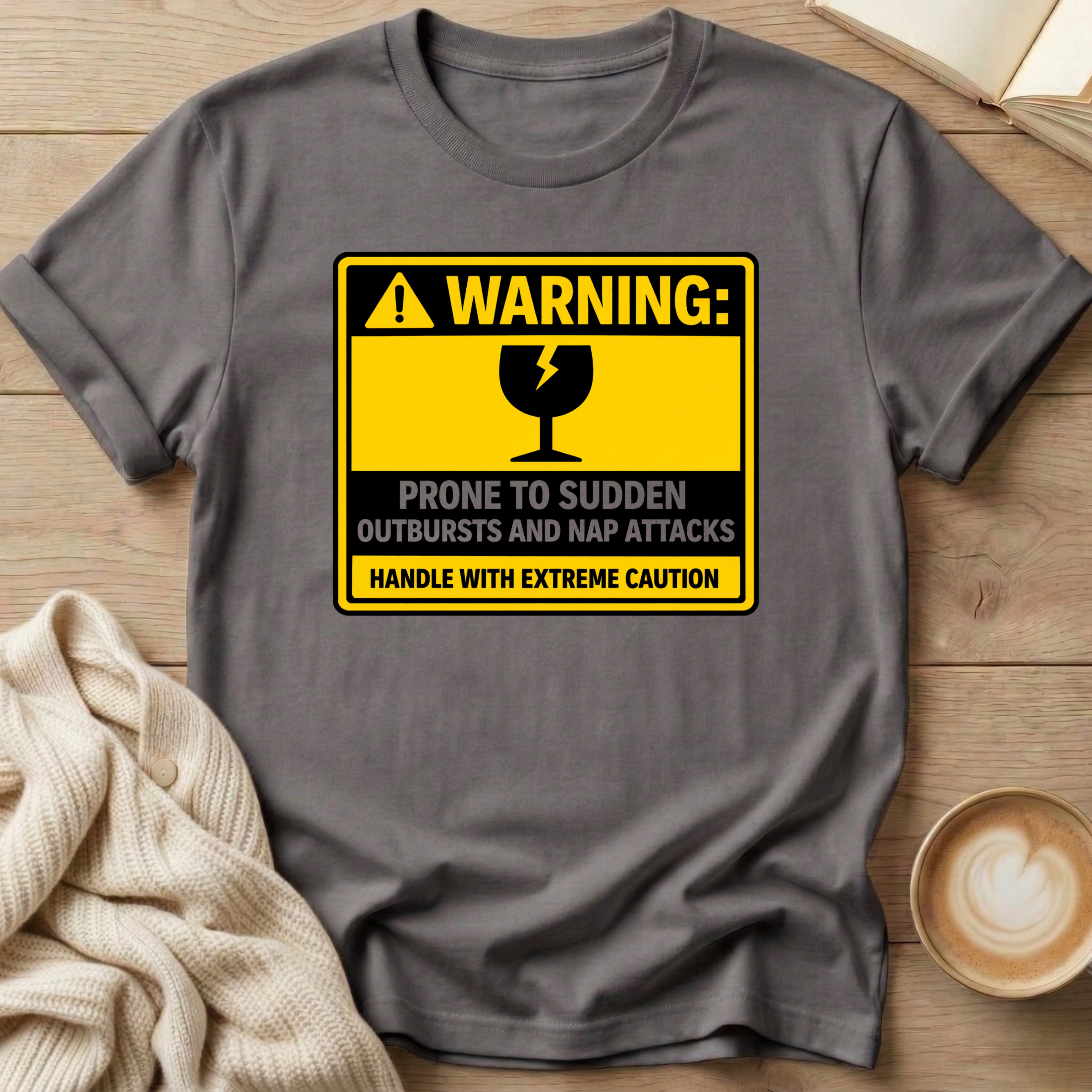 Sudden Outbursts and Naps T-Shirt