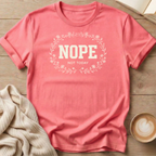 Nope Not Today T-Shirt
