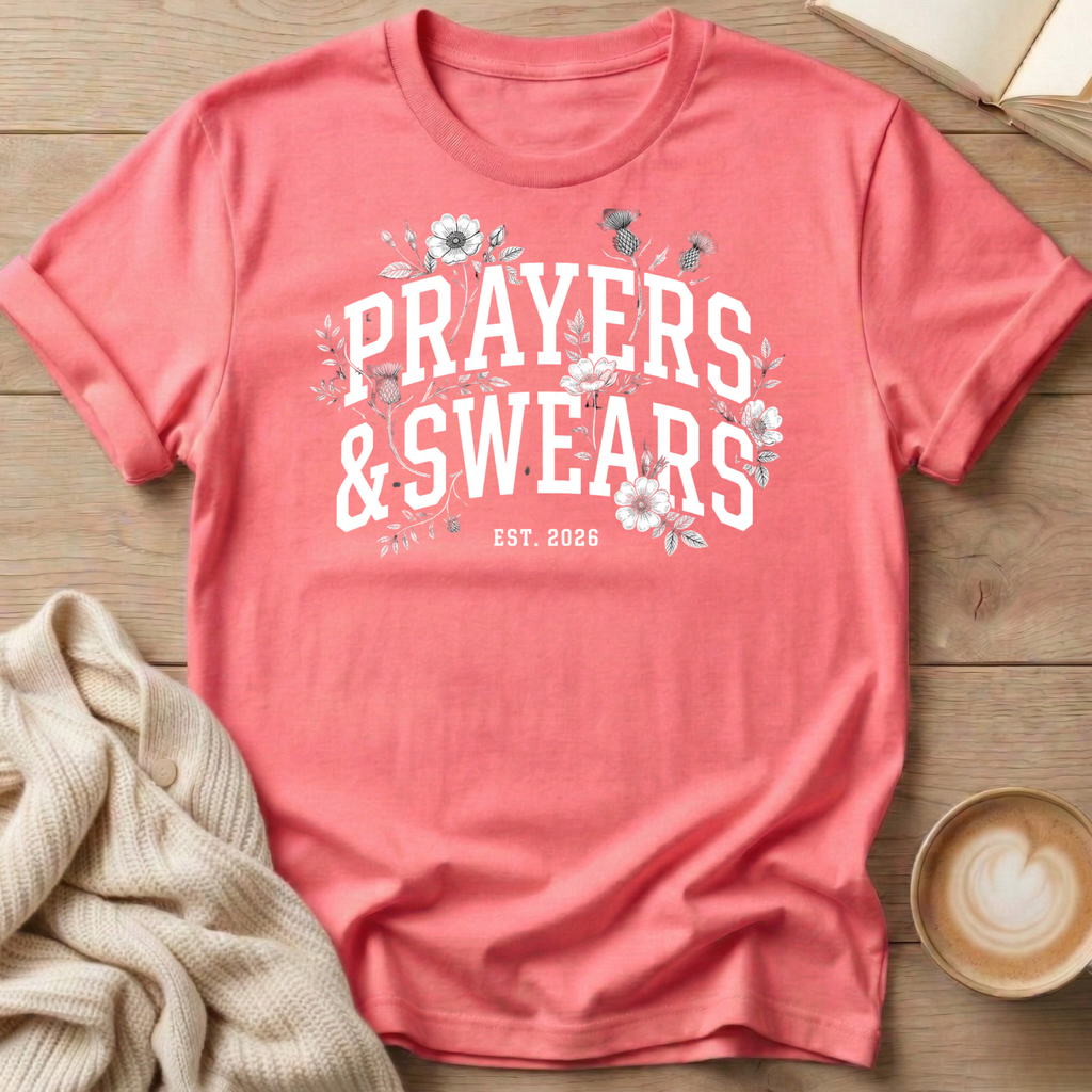 Prayers & Swears Floral 2026 T-Shirt