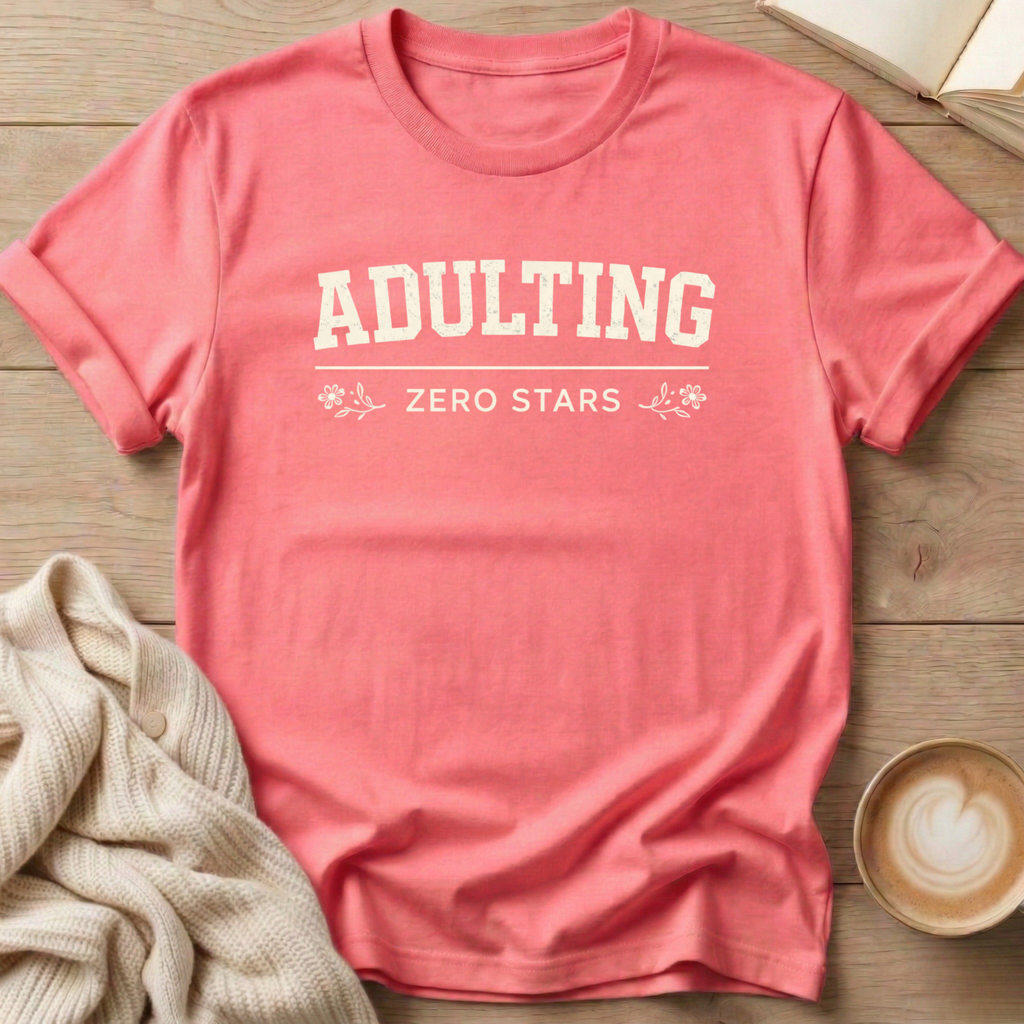 Adulting Zero Stars T-Shirt