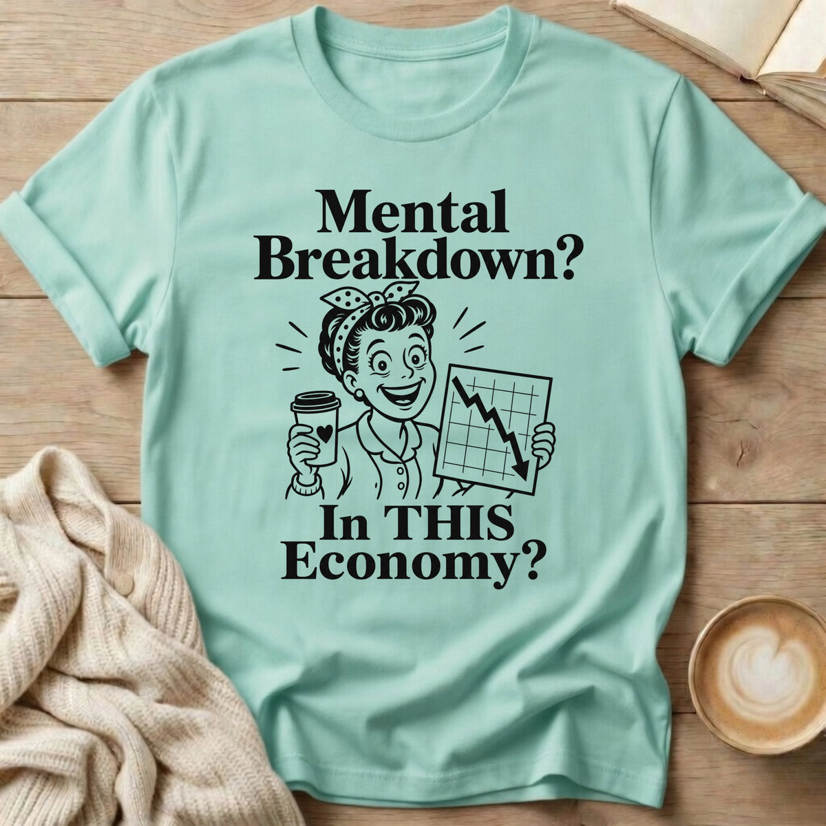 In This Economy_ T-Shirt