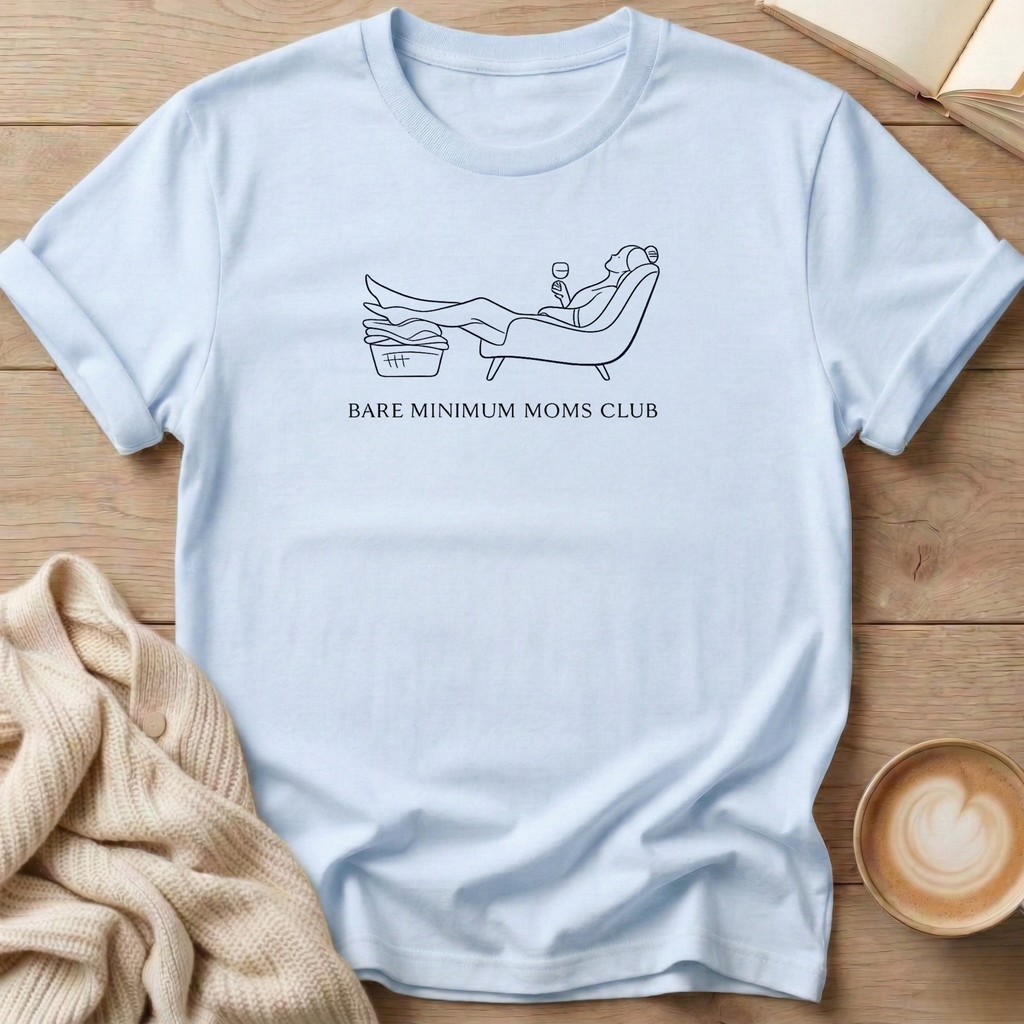 Lounge Chair Bare Minimum Moms Club T-Shirt