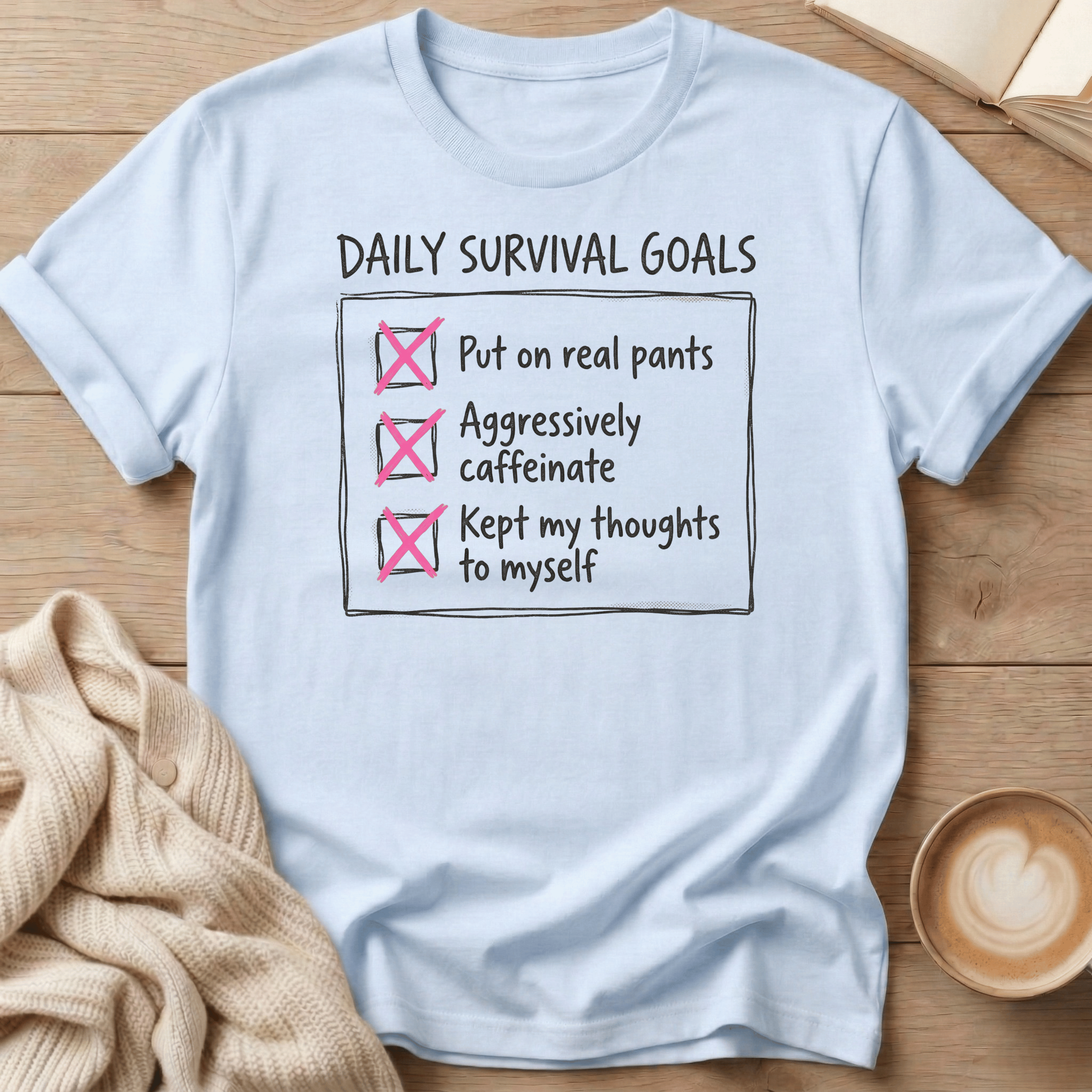 Daily Survival Goals Funny Checklist T-Shirt