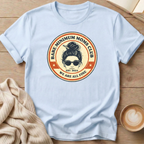 Messy Bun Bare Minimum Moms Club T-Shirt
