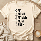 Ma Mama Mommy Mom Bruh T-Shirt