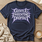Gentle Parenting Dropout T-Shirt