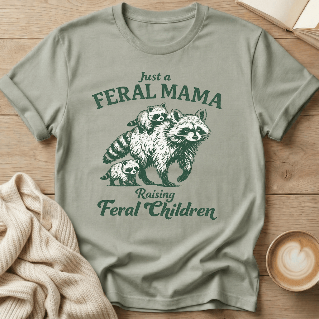 Feral Mom Raising Feral Children T-Shirt