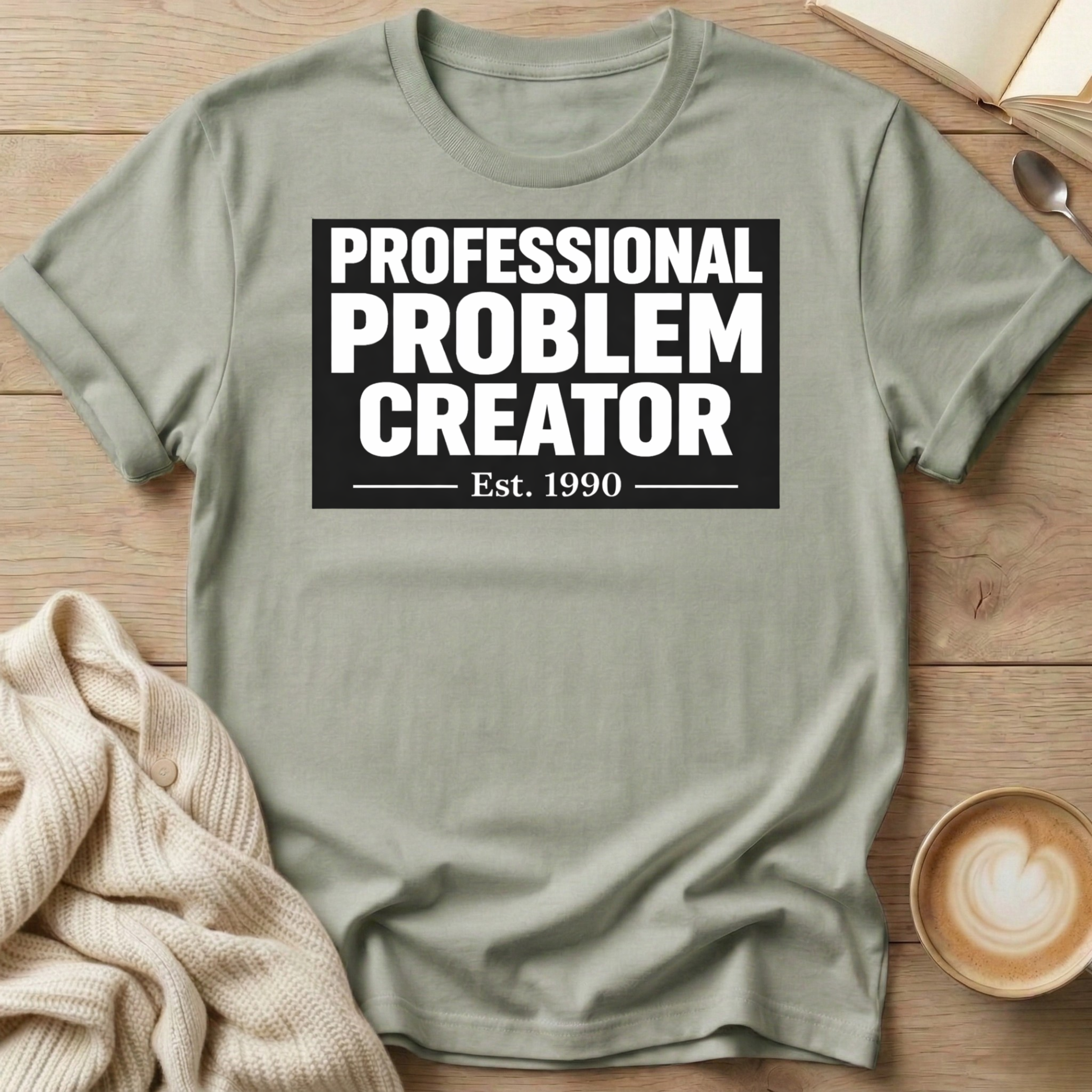 Professional Problem Creator T-Shirt