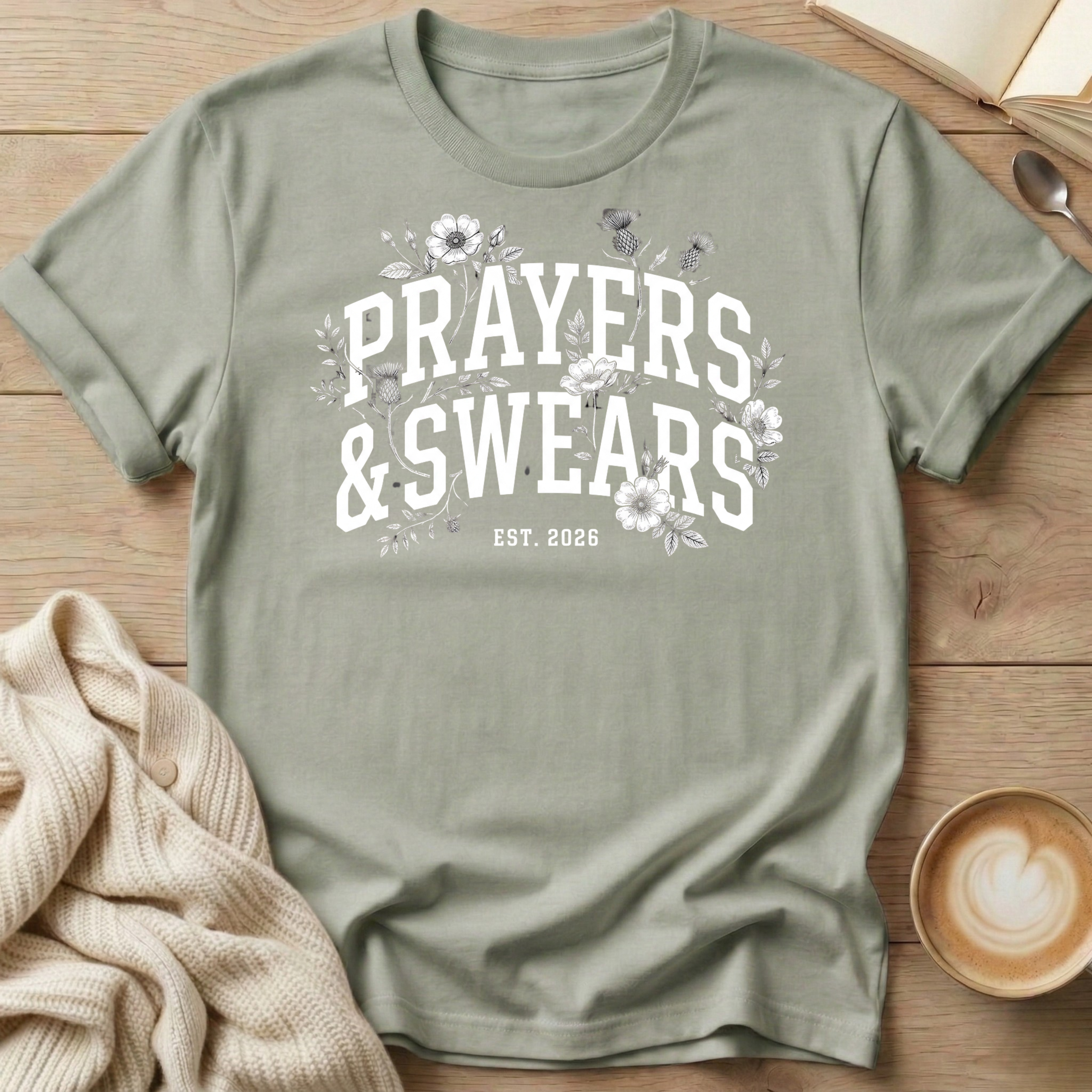 Prayers & Swears Floral 2026 T-Shirt