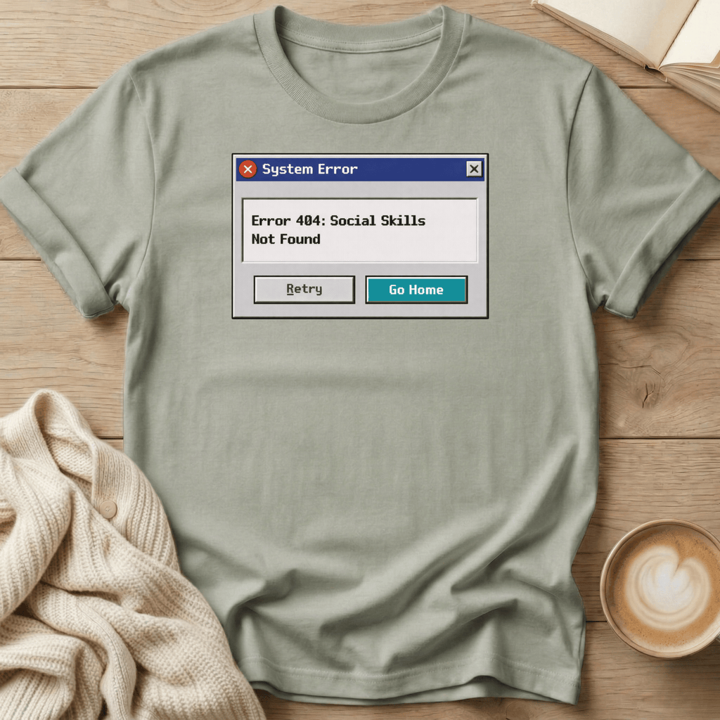 Error 404 Social Skills Not Found T-Shirt