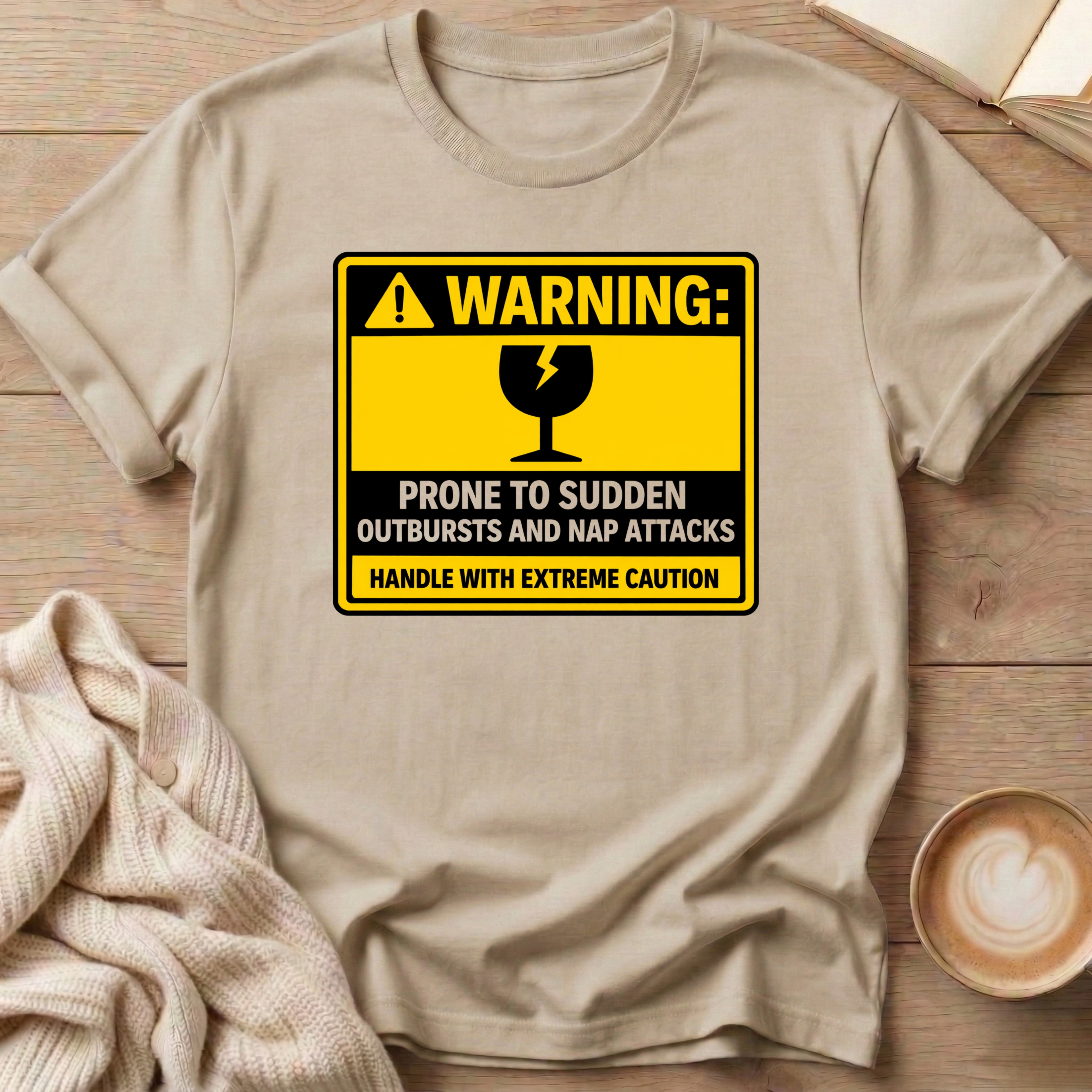 Sudden Outbursts and Naps T-Shirt