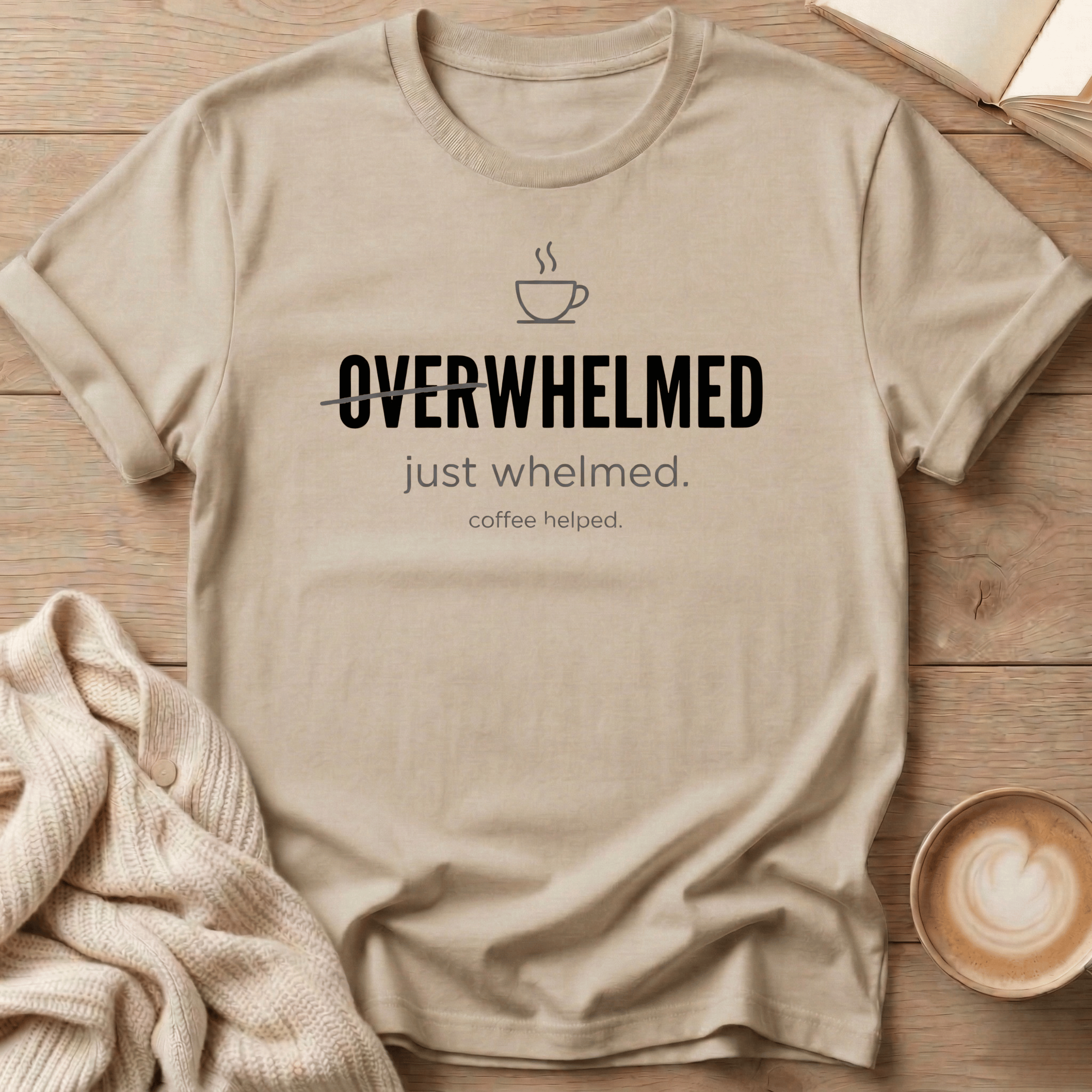 Overwhelmed - just whelmed T-Shirt
