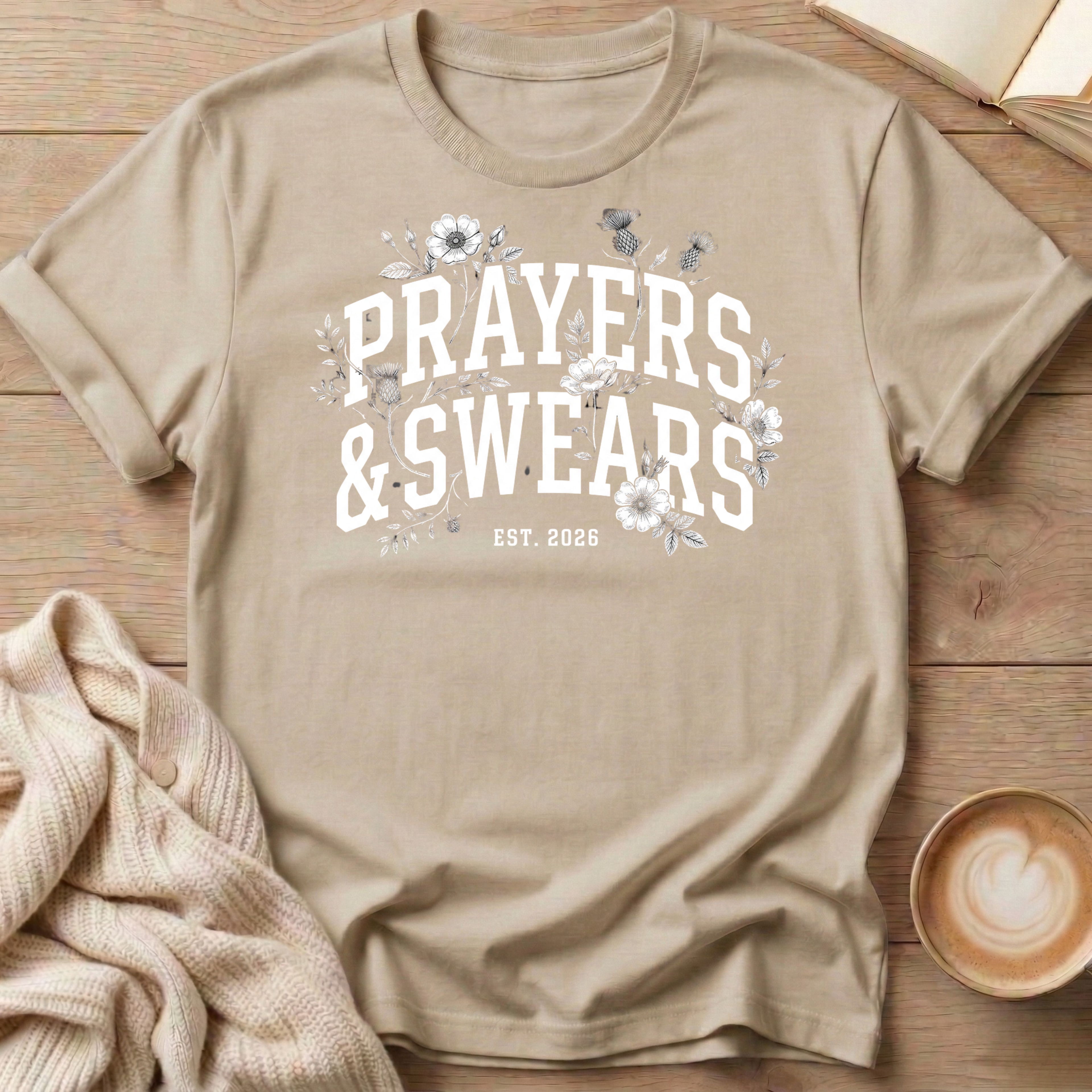 Prayers & Swears Floral 2026 T-Shirt