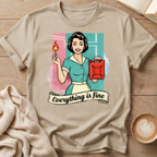 Everything is Fine T-Shirt