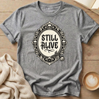 Still Alive Broach T-Shirt