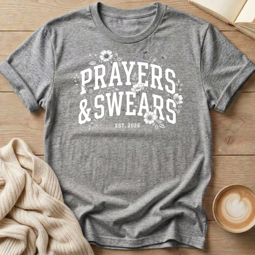 Prayers & Swears Floral 2026 T-Shirt