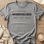 Overwhelmed Status Update: Whelmed T-Shirt