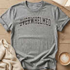 Overwhelmed - Whelmed Graphic T‑Shirt