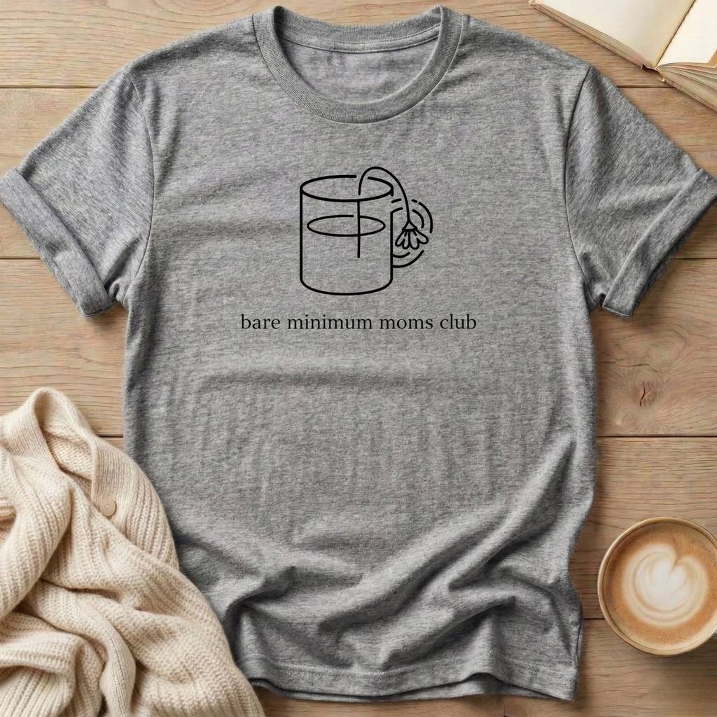 Flower Mug Bare Minimum Moms Club T-Shirt
