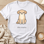 "this tracks." Dog T-Shirt
