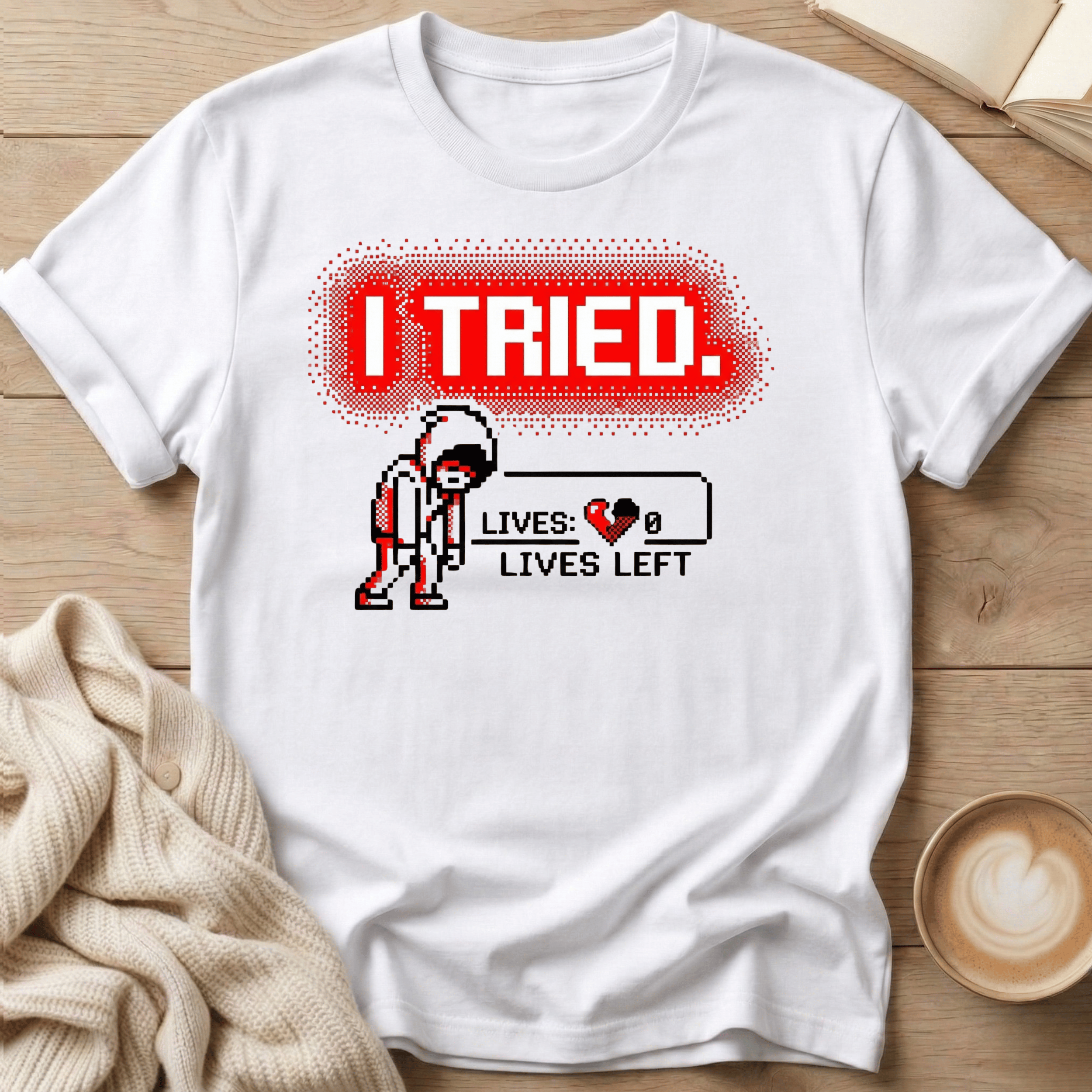 I Tried T-Shirt — Retro Pixel Gamer 'Lives: 0' Graphic Tee